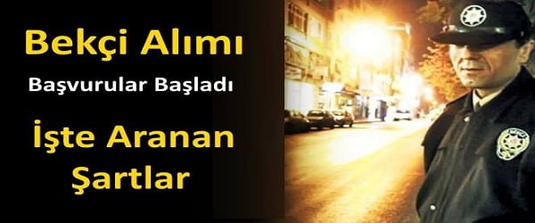 Mahalle Bekçisi Olmak İçin Aranan Şartlar 