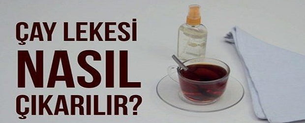Çay Lekesini Çıkarmanın Pratik Yolu
