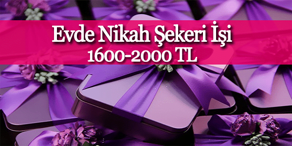evde nikah şekeri işi